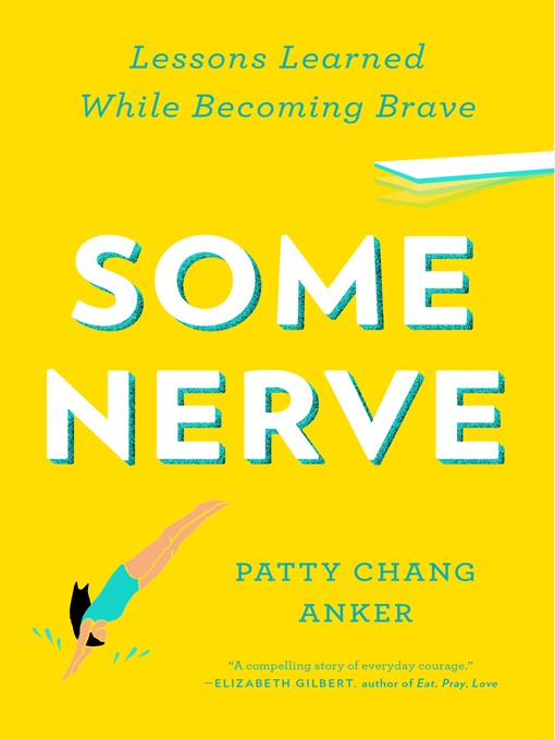 Title details for Some Nerve by Patty Chang Anker - Available